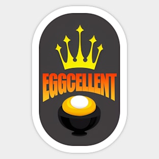 eggcellent egg king themed graphic design by ironpalette Sticker